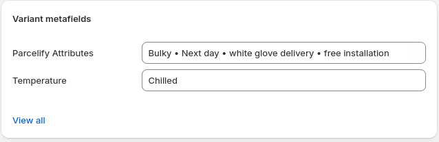 This section is named variant metafields in the top-left. Below is a list of metafields. The top one is named Parcelify Attributes and lists the following entries: Bulky, Next day, white glove delivery, and free installation
