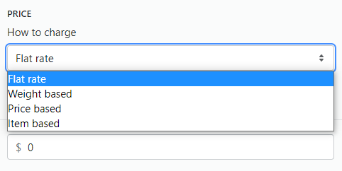 A dropdown labeled, "How to charge," with the options Flat rate, Weight based, Price based, and Item based