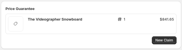 This price guarantee policy lists one product named "The Videographer Snowboard" totalling $841.65. There is a black New Claim button in the bottom right of this element