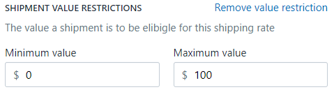 A shipment value restriction with 0 in the minimum value field and 100 in the maximum value field